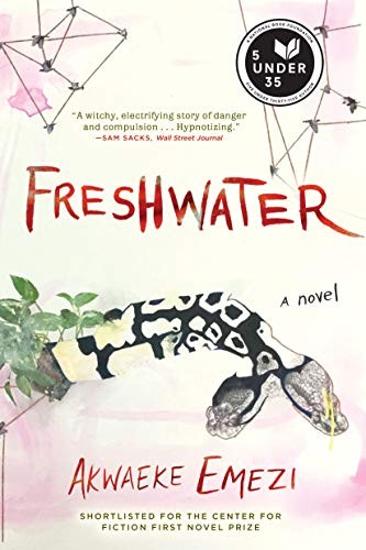 Akwaeke Emezi: Freshwater (2018, Grove Press)