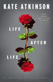 Kate Atkinson: Life After Life (2013, Little, Brown and Company)