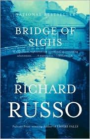 Richard Russo: Bridge of sighs (2008, Vintage Contemporaries)