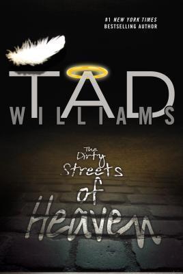 Tad Williams: The Dirty Streets of Heaven (Paperback, 2013, DAW)