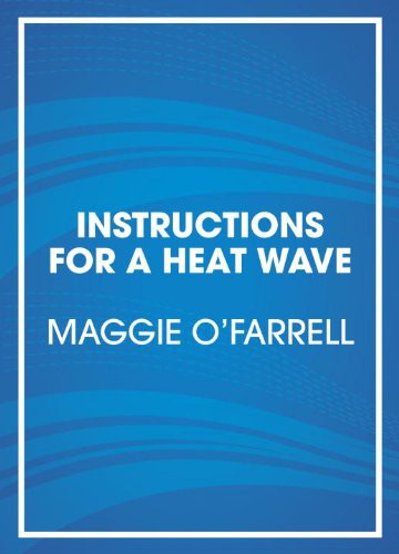 Maggie O'Farrell: Instructions for a Heatwave (AudiobookFormat, 2013, Books on Tape)