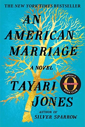 Tayari Jones: An American Marriage (Hardcover, 2018, Algonquin Books of Chapel Hi)