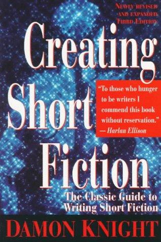 Damon Knight: Creating short fiction (1997, St. Martin's Griffin)