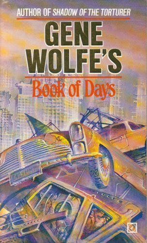 Gene Wolfe: Gene Wolfe's Book of Days (Paperback, 1985, Random House New Zealand Ltd)