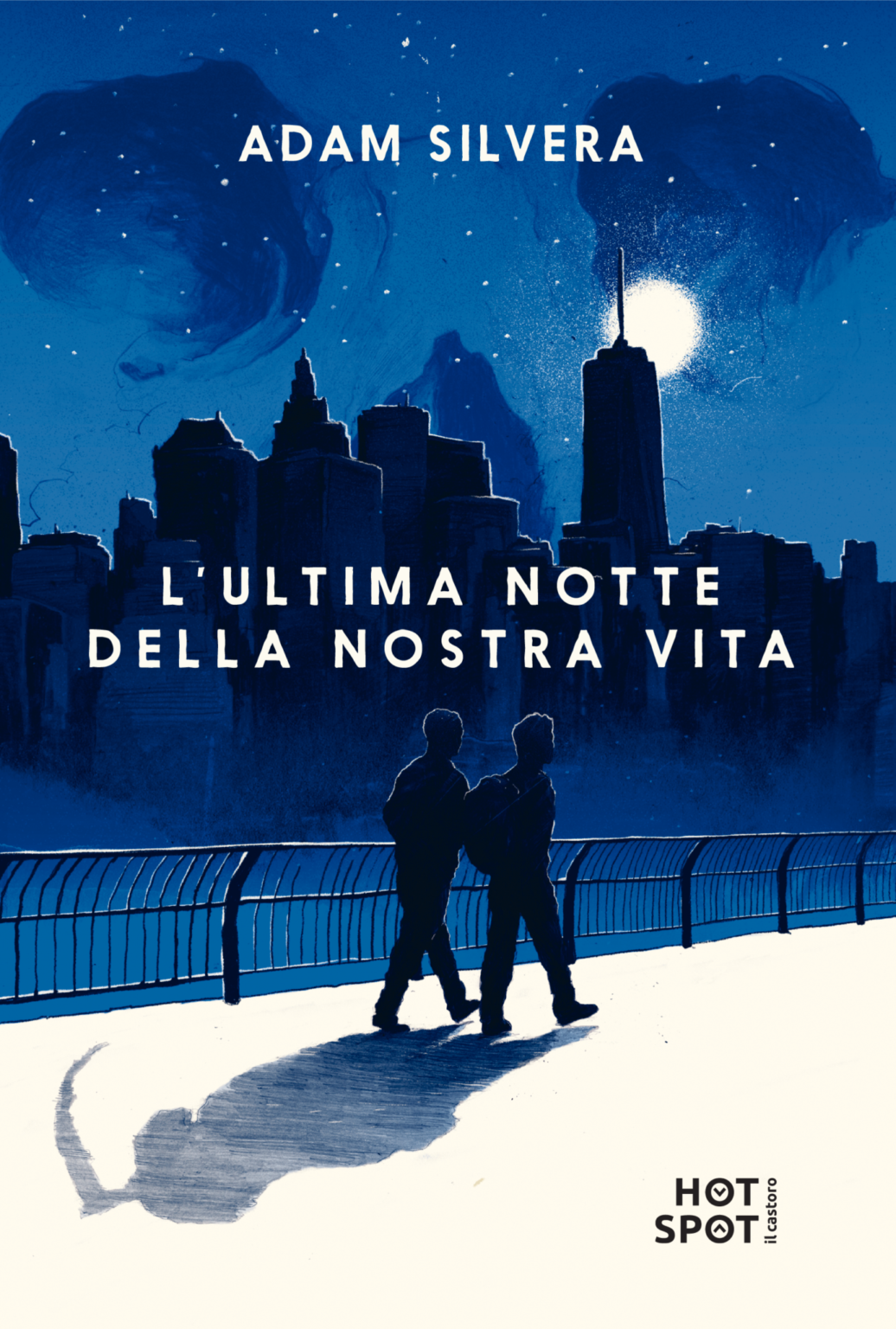 L'ultima notte della nostra vita (Paperback, Italiano language, 2017, Il Castoro)