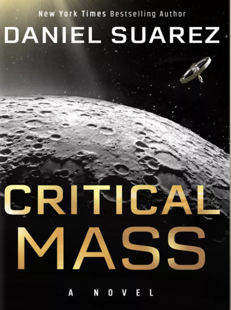 Daniel Suarez: Critical Mass (2022, Penguin Publishing Group)