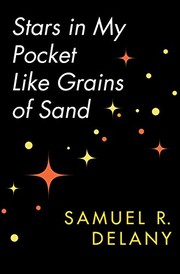 Samuel R. Delany: Stars in My Pocket Like Grains of Sand (2014, Open Road Media Sci-Fi & Fantasy)