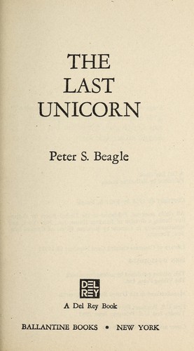 Peter S. Beagle: The Last Unicorn (Paperback, 1985, Del Rey)