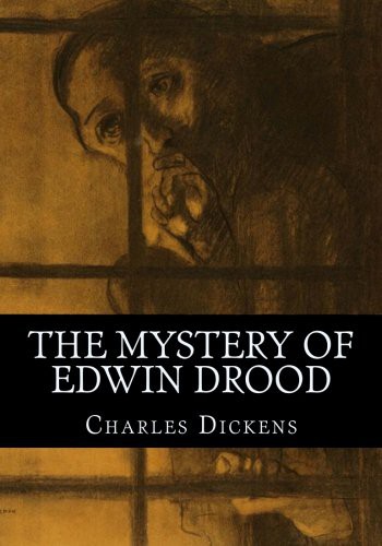 Charles Dickens: The Mystery of Edwin Drood (Paperback, Createspace Independent Publishing Platform, CreateSpace Independent Publishing Platform)