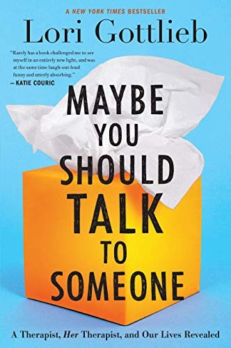 Lori Gottlieb: Maybe You Should Talk to Someone (EBook, 2019, Mariner Books)