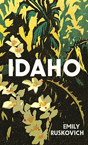 Emily Ruskovich: Idaho (AudiobookFormat, 2017, Random House)