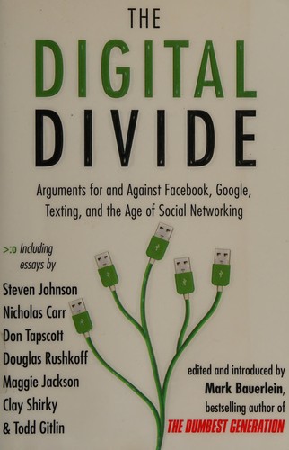 Mark Bauerlein: The digital divide (2011, Jeremy P. Tarcher)