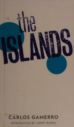 Carlos Gamerro, Jimmy Burns, Ian Barnett: Islands (2014, And Other Stories)