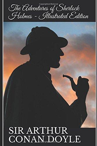 Arthur Conan Doyle: The Adventures of Sherlock Holmes - Illustrated Edition (2017)