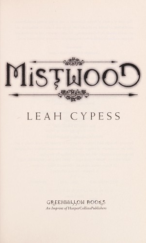Leah Cypess: Mistwood (2010, Greenwillow Books)