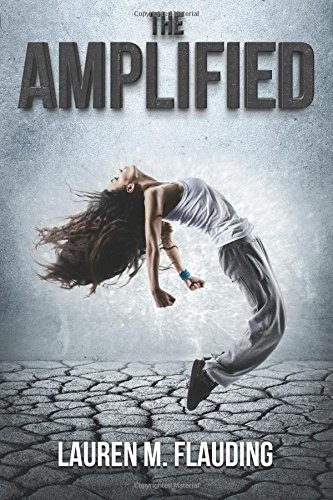 Lauren M. Flauding: The Amplified (Paperback, 2016, CreateSpace Independent Publishing Platform)