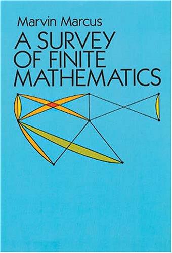 Marcus, Marvin: A survey of finite mathematics (1993, Dover Publications)