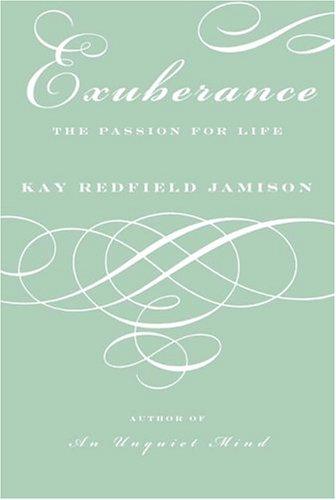 Kay R. Jamison: Exuberance (2005, Alfred A. Knopf)