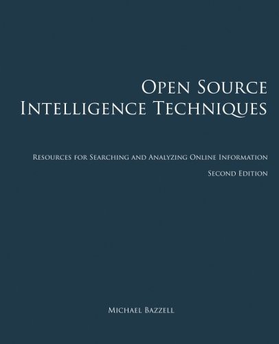 Open Source Intelligence Techniques (Paperback, 2013, CreateSpace Independent Publishing Platform)