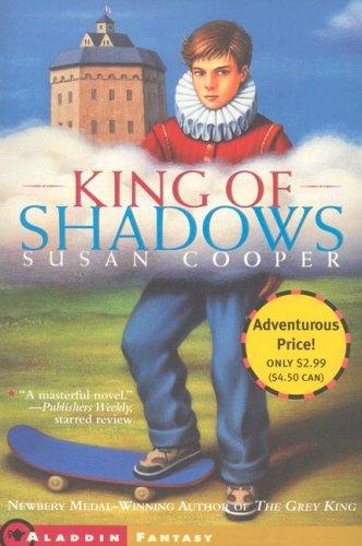 Susan Cooper: King of Shadows (Paperback, 2005, Aladdin)