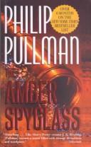 Philip Pullman: The Amber Spyglass (His Dark Materials, Book 3) (2001, Rebound by Sagebrush)