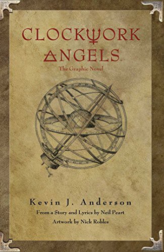 Neil Peart, Kevin J. Anderson, Nick Robles: RUSH's Clockwork Angels (Paperback, 2015, Boom! Studios, BOOM! Studios)
