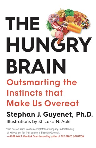 Stephan J. Guyenet: The hungry brain (2017)