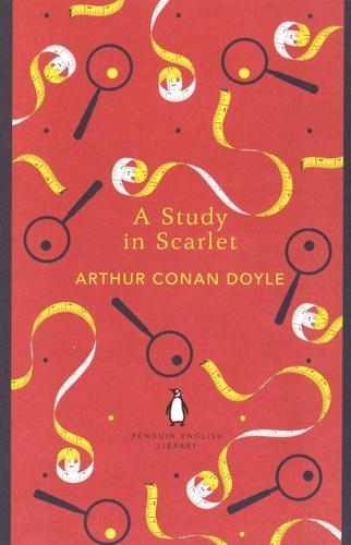 Arthur Conan Doyle: A Study in Scarlet (Sherlock Holmes, #1) (2014)