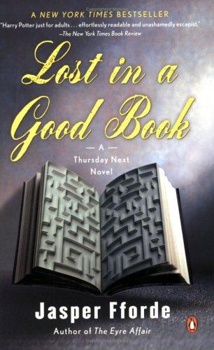 Jasper Fforde, Jasper Fforde: Lost in a Good Book (Thursday Next Novels) (2004, Penguin (Non-Classics))