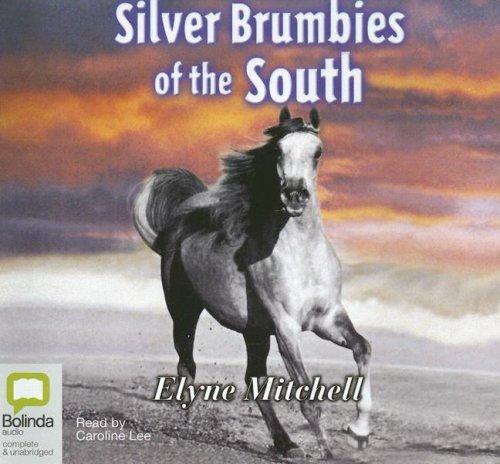 Elyne Mitchell: Silver Brumbies of the South (AudiobookFormat, 2006, Bolinda Publishing)