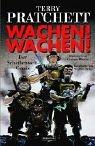 Graham Higgins, Stephen Briggs, Terry Pratchett: Wachen. Wachen. Ein Scheibenwelt- Comic. (Hardcover, German language, 2002, Goldmann)