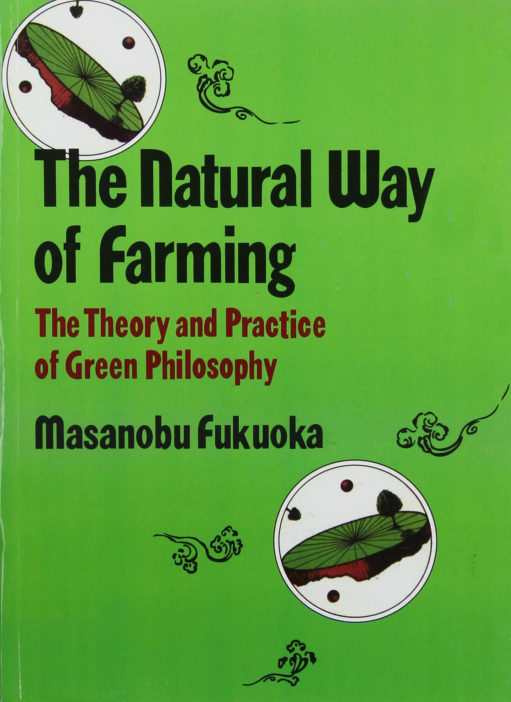 Frederic P. Metreaud, Masanobu Fukuoka: The Natural Way of Farming (Paperback, en-Latn language, 1993, Bookventure)