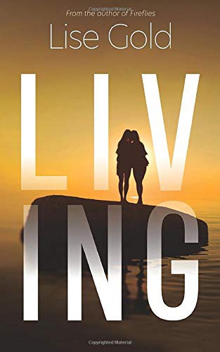 Lise Gold: Living (Paperback, 2019, Lise Gold Books)