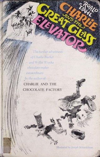 Roald Dahl: Charlie and the great glass elevator (1972, Knopf)