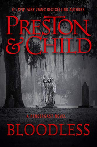 Douglas Preston, Lincoln Child: Bloodless (Hardcover, 2021, Grand Central Publishing)