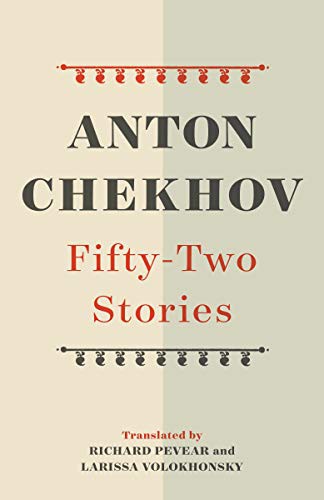 Anton Chekhov, Richard Pevear, Larissa Volokhonsky: Fifty-Two Stories (Paperback, 2021, Vintage)