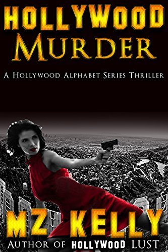 M.Z. Kelly: Hollywood Murder (EBook)