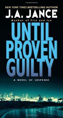 J. A. Jance: Until Proven Guilty (J. P. Beaumont Mysteries) (2009, Harper)