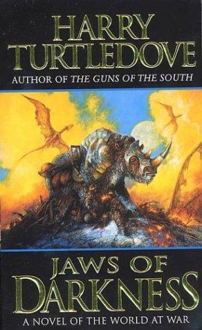 Harry Turtledove: Jaws of Darkness (World at War, Book 5) (Paperback, 2004, Tor Science Fiction)