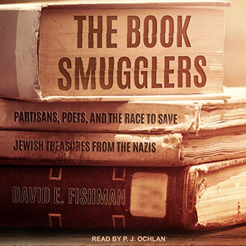 David E. Fishman: The Book Smugglers (AudiobookFormat, 2021, Tantor and Blackstone Publishing)