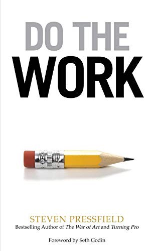 Steven Pressfield, Seth Godin: Do the Work (Paperback, 2015, Black Irish Entertainment LLC)