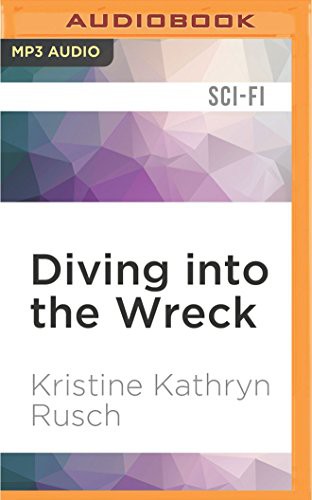 Jennifer Van Dyck, Kristine Kathryn Rusch: Diving into the Wreck (AudiobookFormat, 2017, Audible Studios on Brilliance Audio, Audible Studios on Brilliance)