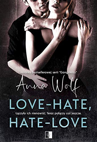Anna Wolf: Love-Hate,hate-love (Paperback, 2020, NieZwykle)