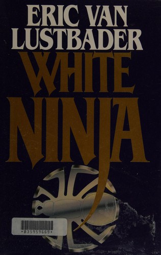 Eric Van Lustbader: White ninja. (1990, Grafton)