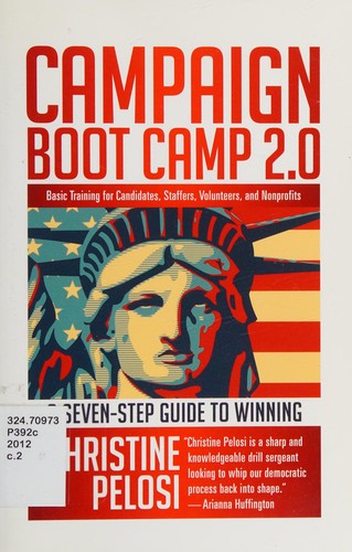 Christine Pelosi: Campaign boot camp 2.0 (2012, Berrett-Koehler Publishers)