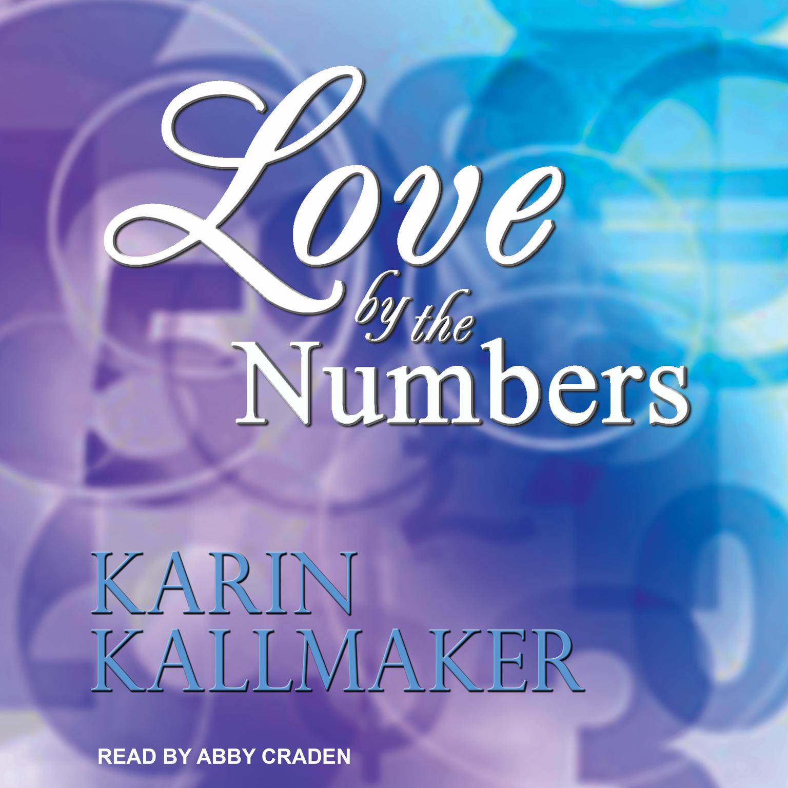 Karin Kallmaker: Love by the Numbers (2013, Bella Books)