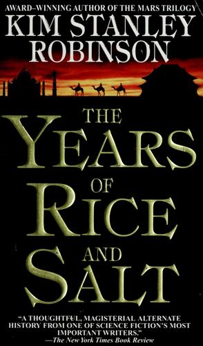 Kim Stanley Robinson: The years of rice and salt (2003, Bantam Books)