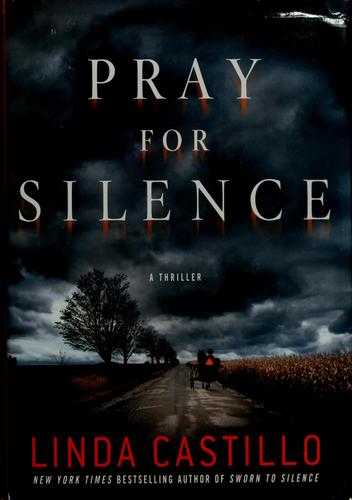 Linda Castillo: Pray for silence (2010, Minotaur Books)