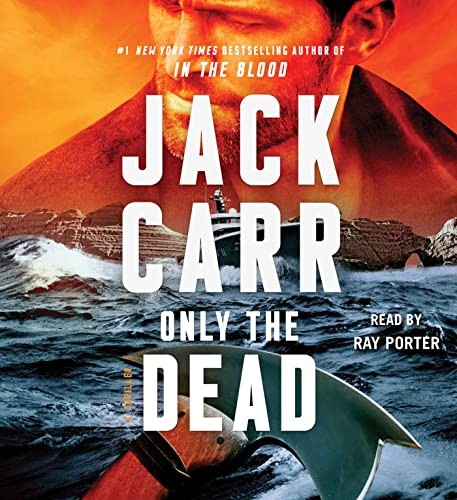 Jack Carr: Only the Dead (AudiobookFormat, 2023, Simon & Schuster Audio)