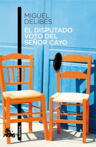 Miguel Delibes: El disputado voto del señor Cayo (Paperback, 2010, Editorial Destino)